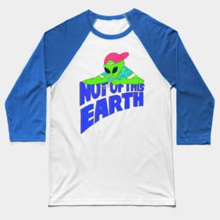 not of this earth Baseball T-Shirt